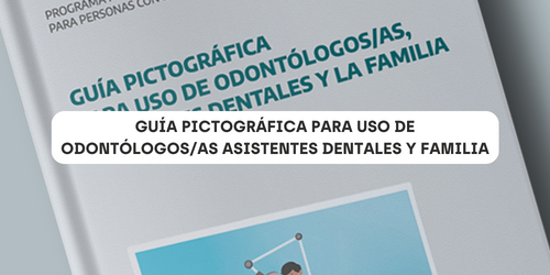 Guia Pictografica para uso de odontólogosas asistentes dentales y familia
